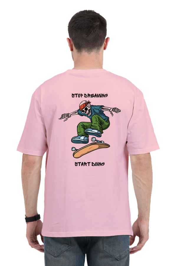 Stop Dreaming Start Doing - Oversized T-Shirt