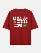 Live a Chill Life – Oversized T-Shirt