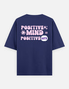 Positive Mind = Positive Life – Oversized T-Shirt