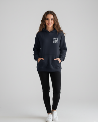 Yeah Whatever – Oversized Hoodie