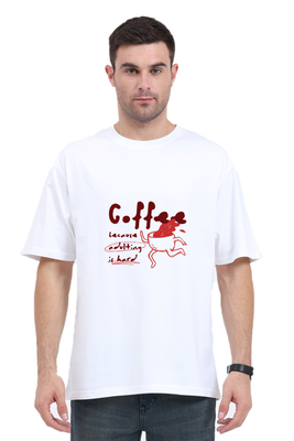 Oversized Coffee Coz Adulting is Hard T-Shirt with coffee quote graphic
