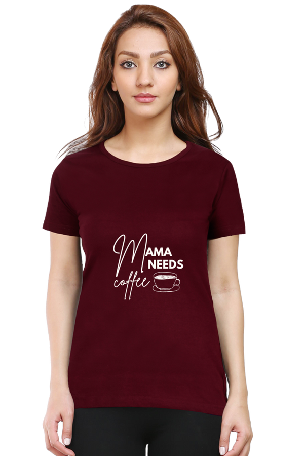 Mama Needs Coffee Tee – Women’s Regular Fit