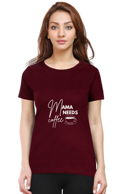 Women’s regular fit t-shirt with Mama Needs Coffee text by Rizz Studio
