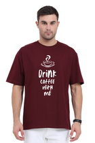 Drink Coffee with Me - Oversized T-Shirt