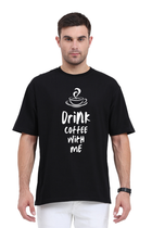 Drink Coffee with Me - Oversized T-Shirt