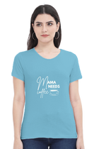 Mama Needs Coffee Tee – Women’s Regular Fit