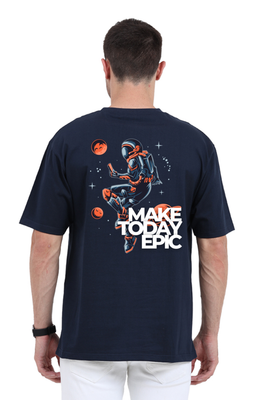 An astronaut in space with the text Make Today Epic on the back – Oversized T-shirt by Rizz Studio