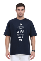 Drink Coffee with Me - Oversized T-Shirt