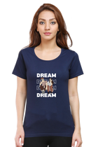 Dream Dream Tee – Women's Regular Fit