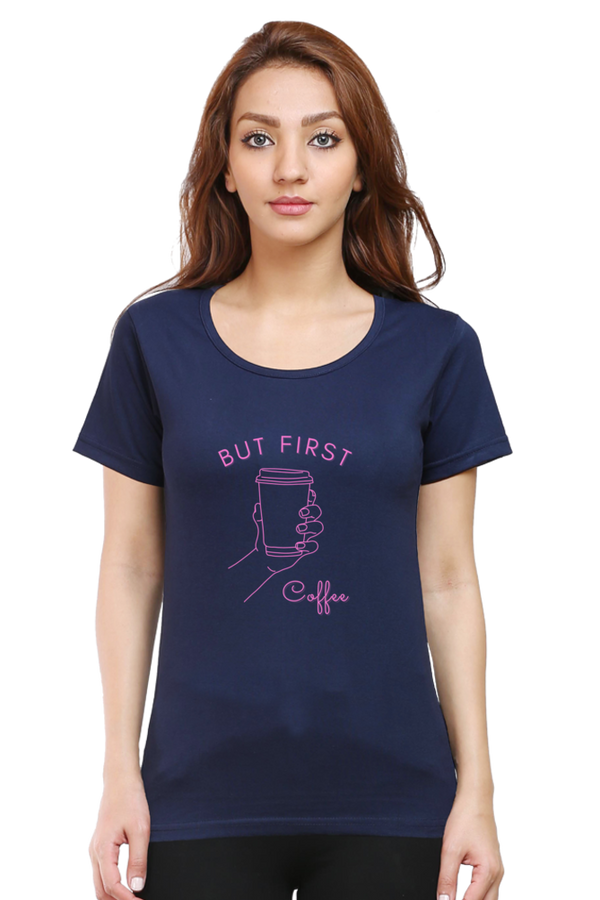 Coffee First Tee – Women's Regular Fit