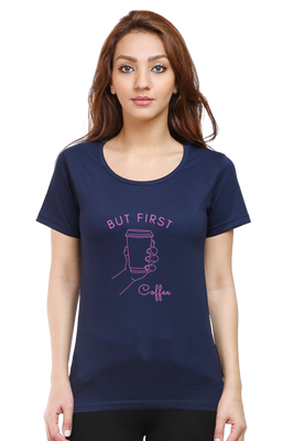 Women's Coffee First T-Shirt with hand holding coffee cup graphic