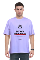 Stay Humble - Oversized T-Shirt