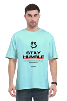 Stay Humble - Oversized T-Shirt