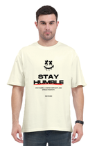 Stay Humble - Oversized T-Shirt