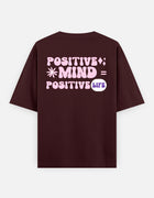 Positive Mind = Positive Life – Oversized T-Shirt