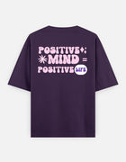 Positive Mind = Positive Life – Oversized T-Shirt