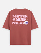 Positive Mind = Positive Life – Oversized T-Shirt