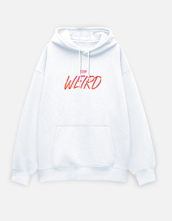 Stay Weird – Oversized Hoodie