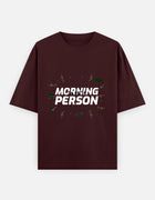 Morning Person (Not) – Oversized T-Shirt