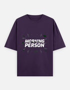 Morning Person (Not) – Oversized T-Shirt