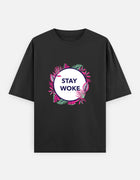 STAY WOKE – Oversized T-Shirt