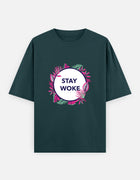 STAY WOKE – Oversized T-Shirt