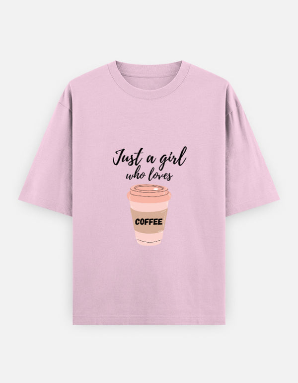 Just a Girl Who Likes Coffee – Oversized T-Shirt