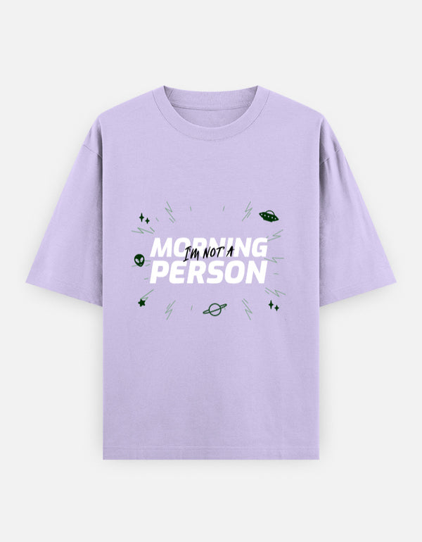 Morning Person (Not) – Oversized T-Shirt
