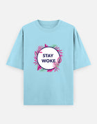 STAY WOKE – Oversized T-Shirt