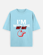 I'm With the Hot One – Oversized T-Shirt