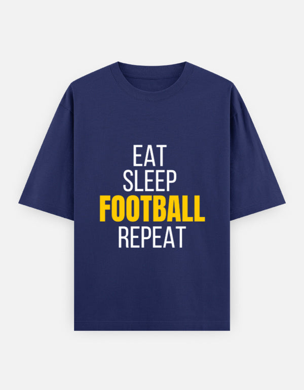 Eat Sleep Football Repeat – Oversized T-Shirt